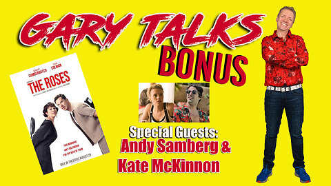 Gary Talks BONUS Interview: Andy Samberg & Kate McKinnon