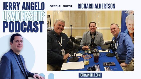 Jerry Angelo Leadership Podcast – Bonus Episode with Richard Albertson