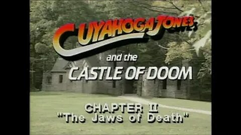 Big Chuck & Lil John : Cuyahoga Jones And The Castle Of Doom CH. 2 ''The Jaws of Death''
