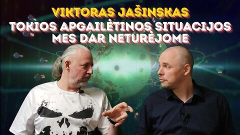Viktoras Jašinskas: Tokios apgailėtinos situacijos mes dar neturėjome