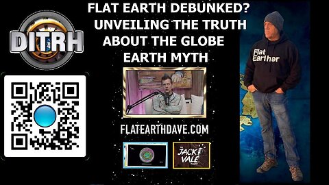 Flat Earth Debunked? Unveiling the Truth about the Globe Earth Myth - The Jack Vale Podcast #4