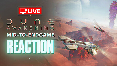 🔴 LIVE - TACETMORT3M REACTS TO DUNE AWAKENING POST-BETA GAMEPLAY