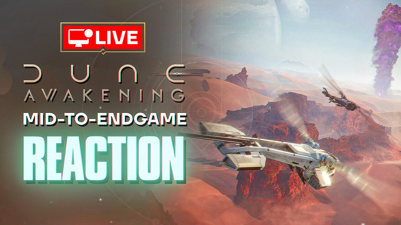 🔴 LIVE - TACETMORT3M REACTS TO DUNE AWAKENING POST-BETA GAMEPLAY