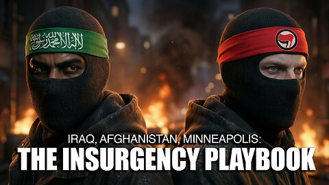 Iraq, Afghanistan, Minneapolis: The Insurgency Playbook