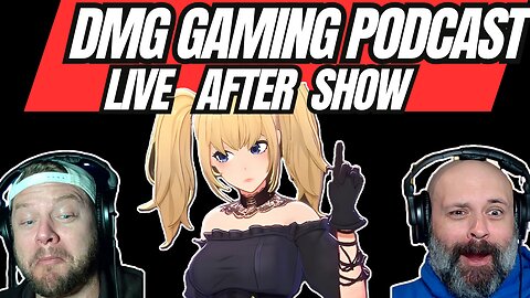 Grok is GOON Central Now | DMG Gaming Podcast Live After Show