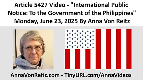 International Public Notice: To the Government of the Philippines By Anna Von Reitz