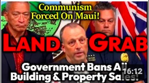 "Hawaiian Land Grab: Government's Agenda to Prohibit Maui Property Sales and Development!"