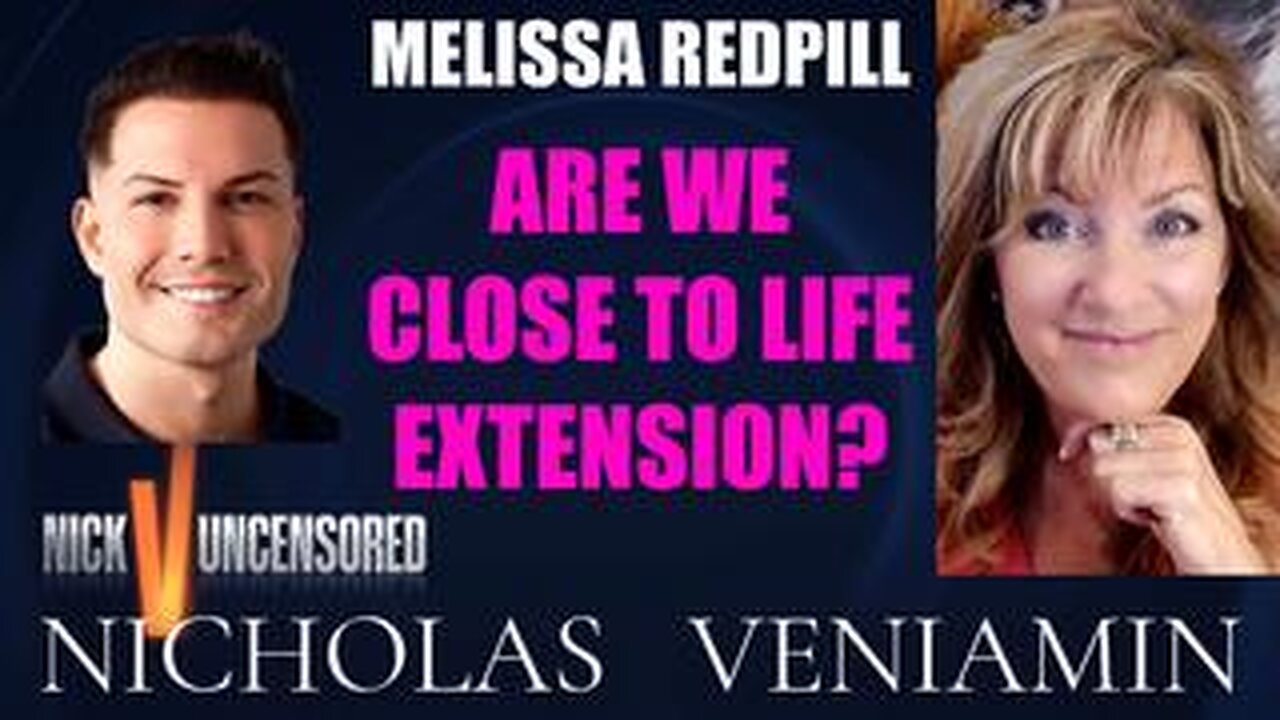 Melissa Redpill Discusses Life Extension with Nicholas Veniamin