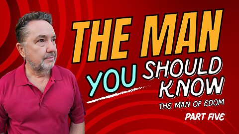 Man of Edom Part Six