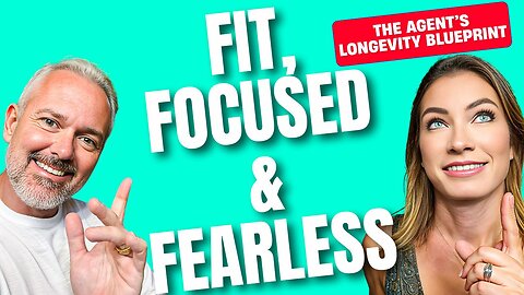 Fit, Focused & Fearless: The Agent’s Longevity Blueprint