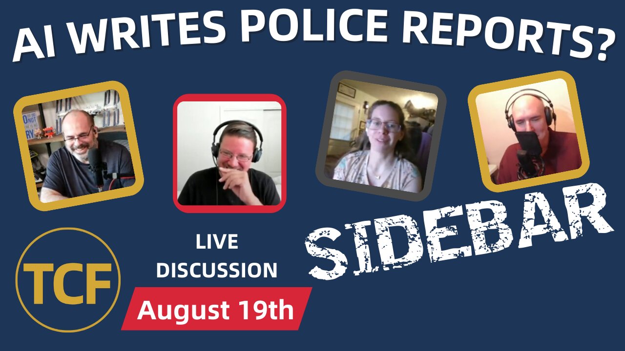 AI Police Reports & Hidden Drafts: The Problem No One's Talking About - Aug 19 TCF Sidebar Panel