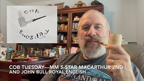 Cob Tuesday—MM 5 Star MacArthur 2nd and John Bull Royal English