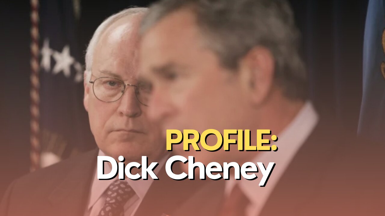 10 Minutes: Profile: Dick Cheney