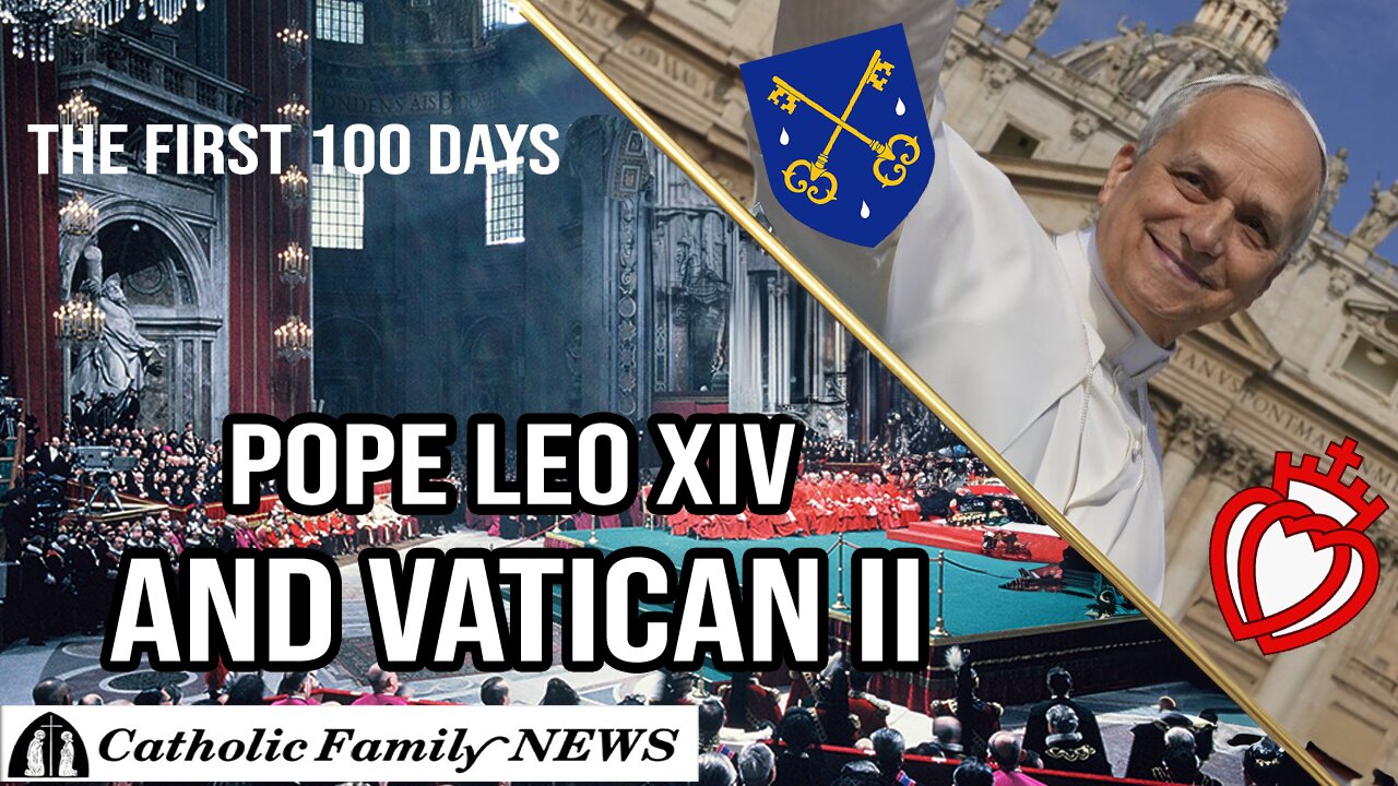 Is Pope Leo XIV A "Vatican II Man"? | The First 100 Days