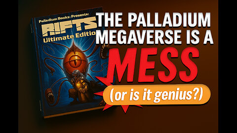 The Palladium Megaverse is a MESS (or is it genius?)