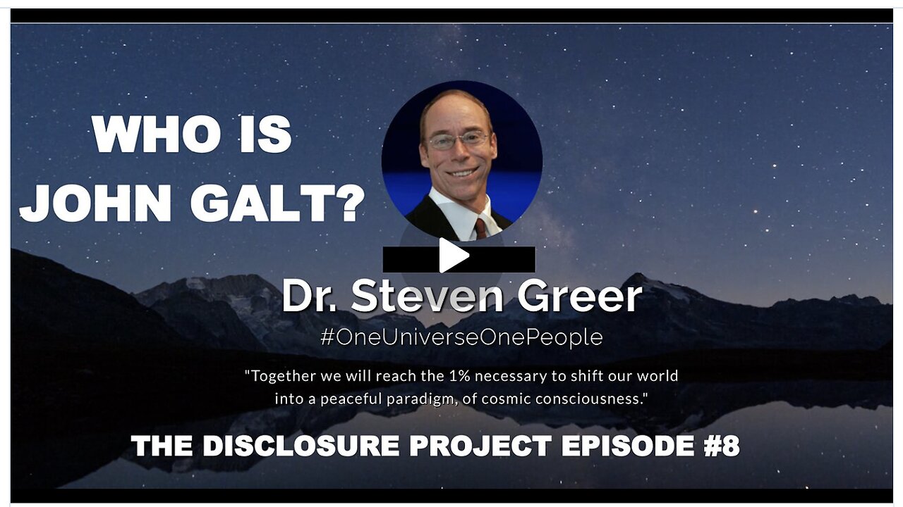 DR Steven Greer "THE DISCLOSURE PROJECT" EPISODE 8. NEW DEVELOPMENTS. SGANON, WHO IS JOHN GALT?