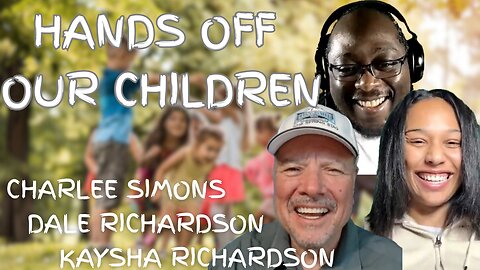 The WAR ON CHILDREN with Dale & Kaysha Richardson