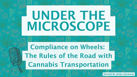 Compliance on Wheels: The Rules of the Road with Cannabis Transportation