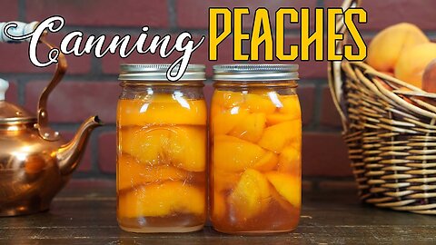 How to Can Fresh Peaches at Home; Step by Step Canning for Beginners