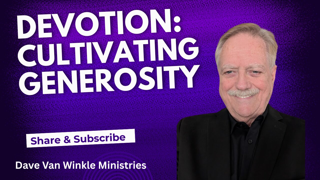 Devotion: Cultivating Generosity