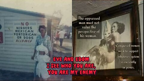Eve & Edom I see who you are, you are my enemy