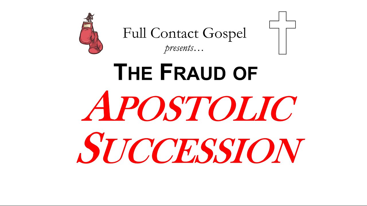 The Fraud of Apostolic Succession