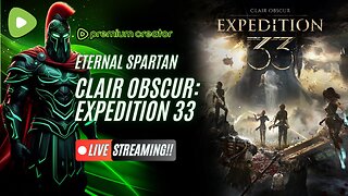 Clair Obscur: Expedition 33 Pt. 3 | USMC Vet | Come Join the Best Chat on Rumble!!!!