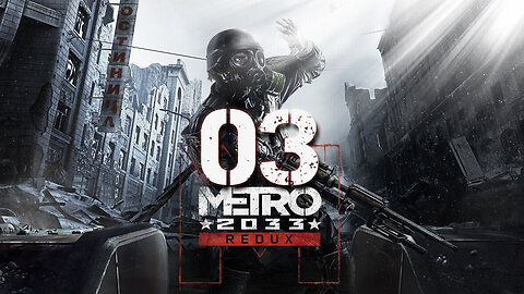 Metro 2033 Redux 003 Riga