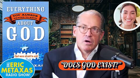 Everything You Always Wanted To Know About God.... | 'Does God Exist?'