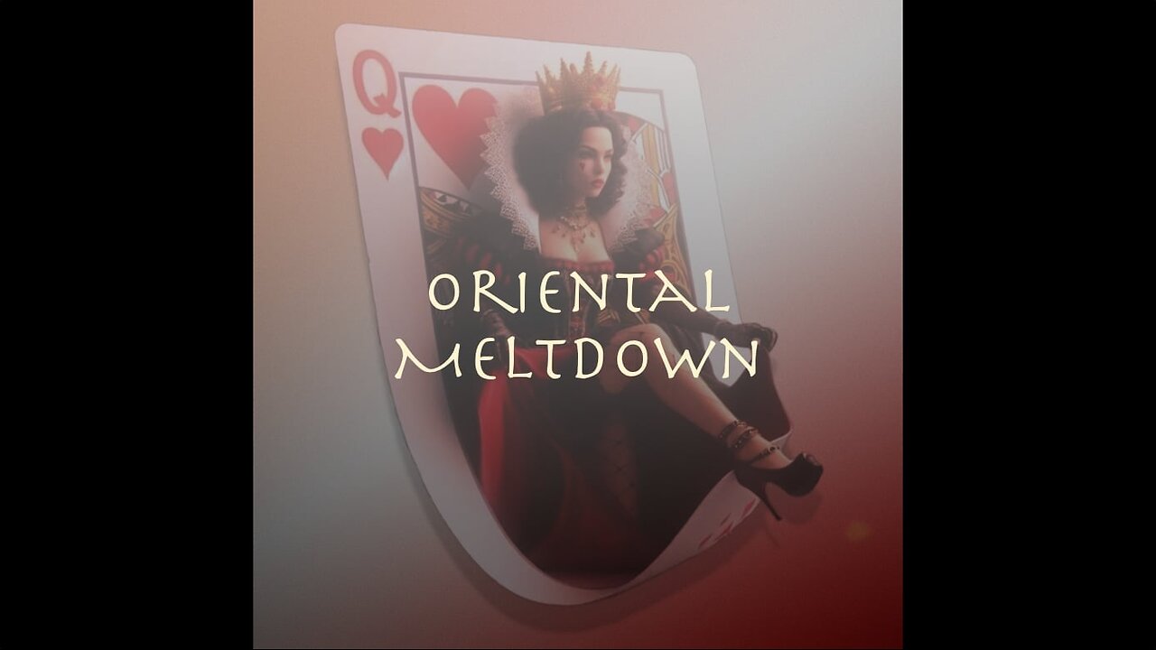 Oriental Meltdown
