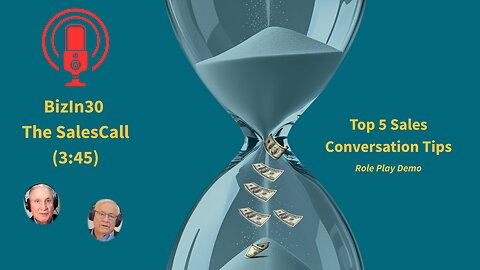 Top 5 Elements of a Highly Successful Sales Conversation — Role Play Demo (3:45)