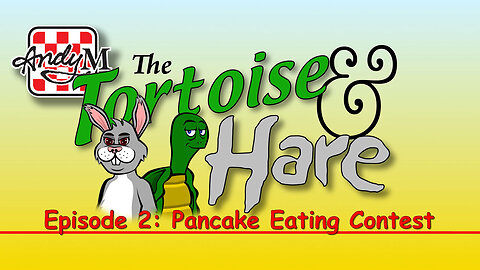 The Tortoise and Hare Episode 2: Pancake Eating Contest