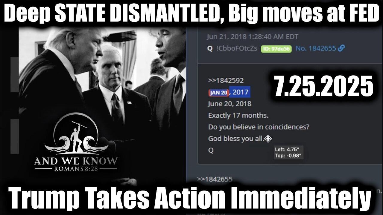 AND. BIG MOVE. Deep STATE DISMANTLED. 7-25-25-AT-2PM-CST-30-EST #TRUTH