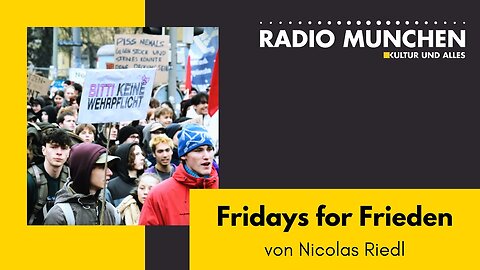 Fridays for Frieden - von Nicolas Riedl