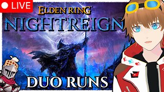 【✩VTUBER】Elden Ring Nightreign Gameplay Duo Runs for Adel