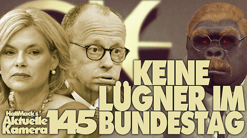 Aktuelle Kamera 145 - Keine Lügner im Bundestag