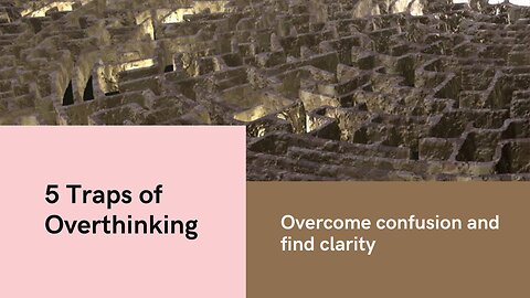 🚫 Stop Overthinking! 5 Mind Traps That Hold You Back From Success