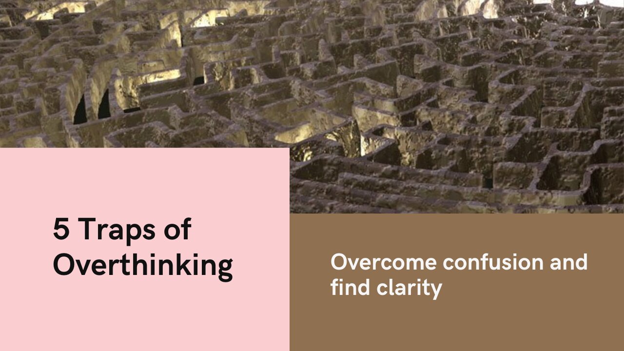 🚫 Stop Overthinking! 5 Mind Traps That Hold You Back From Success