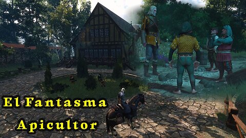 The Witcher 3 Wild Hunt ~ Mision Alterna # 07 ~ El Fantasma Apicultor ~ Re-Edit