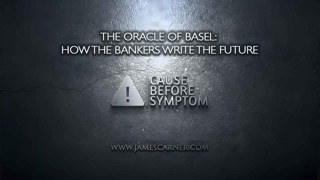 The Oracle of Basel: How the Bankers Write the Future