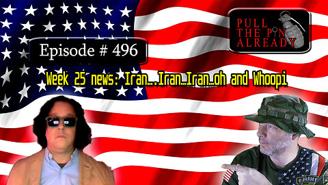 Veterans Opinions - PTPA (Ep 496): Week 25 news: Iran….Iran…Iran…oh and Whoopi