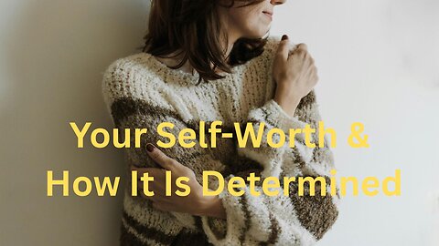 Your Self-Worth & How It Is Determined ∞Thymus: Channeled by Daniel Scranton