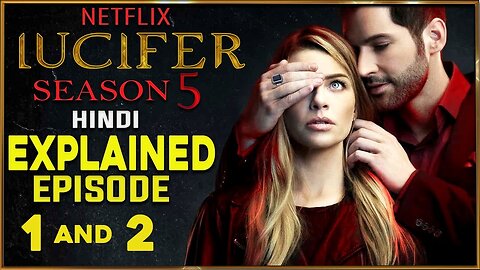 Lucifer Season 5 Episode 1 and 2 Explained In Hindi Ending Explained