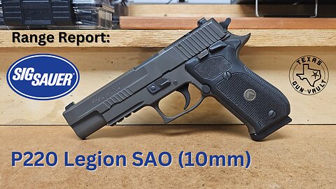 Range Report: Sig Sauer P220 Legion 10mm SAO (Single Action Only)