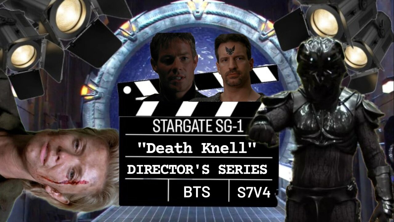 SG-1 Directors Series "Death Knell" s7e16 | STARGATE BONUS