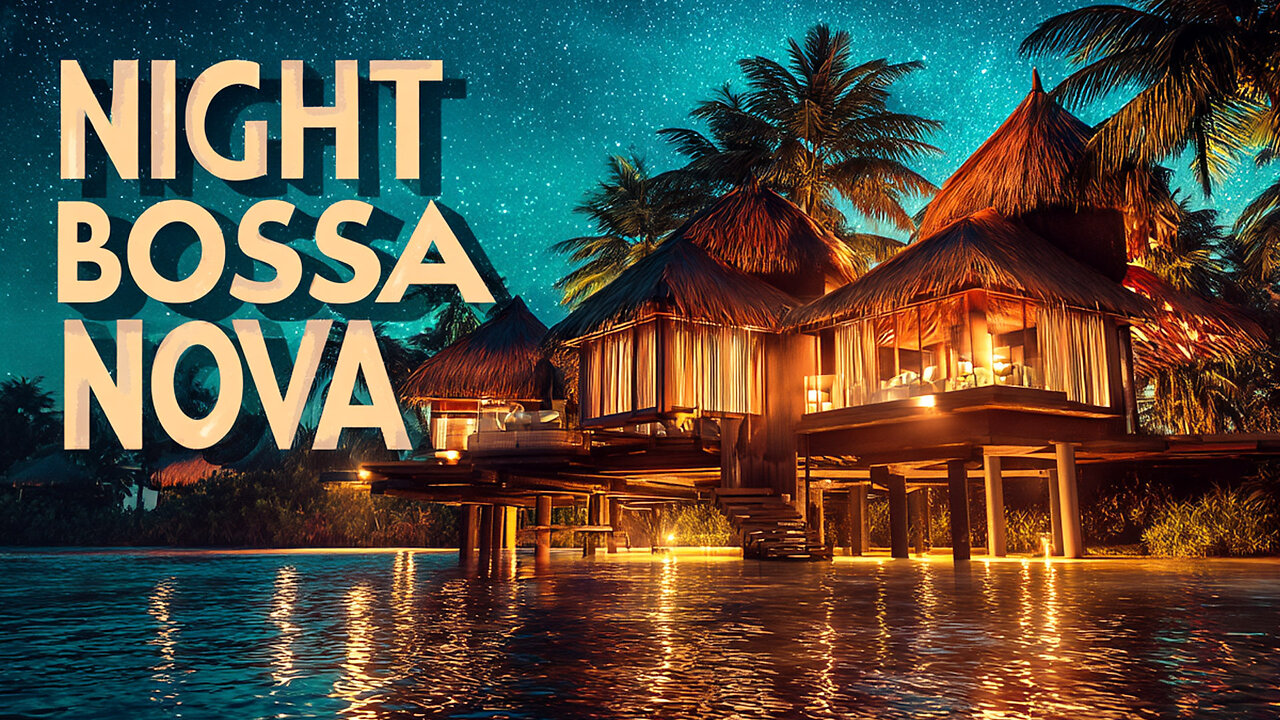 Night Bossa Nova | Relaxing Music Under a Moonlit Sky