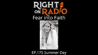 Right On Radio Episode #175 - Summer Dey. Transform Fear into Faith (June 2021)