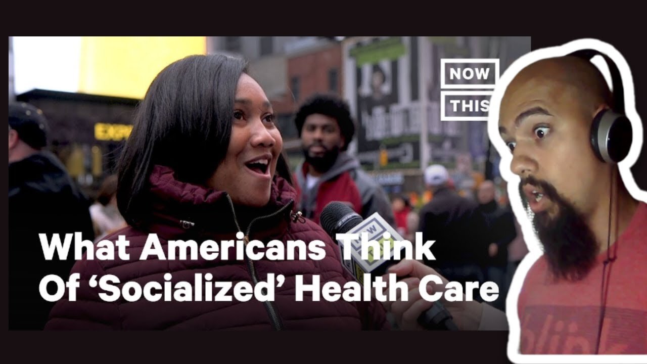 American Reacts To What Do Americans Think of ‘Socialized’ Medicine