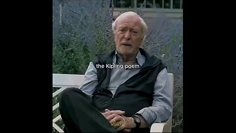 Michael Caine's rendition of his favorite poem, "IF" by Rudyard Kipling ☆☆☆☆ If |.. see below