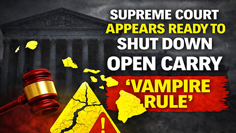 Supreme Court Appears Ready to Shut Down Open Carry "Vampire Rule"